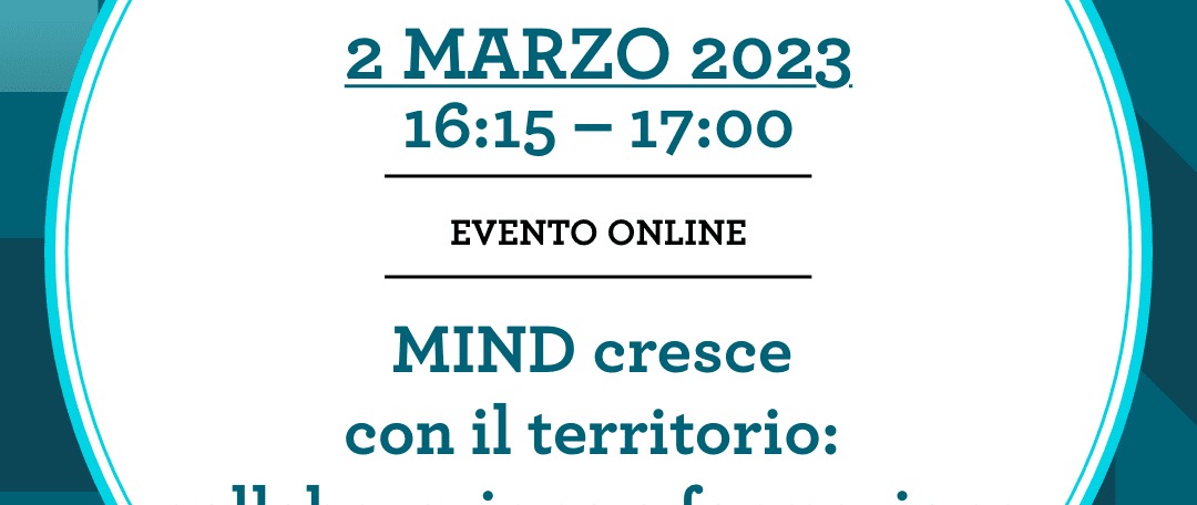 AL VIA LA QUARTA EDIZIONE DEL SOCIAL INNOVATION CAMPUS - Workshop “MIND cresce con il territorio: collaborazione e formazione per vincere insieme la sfida” 3